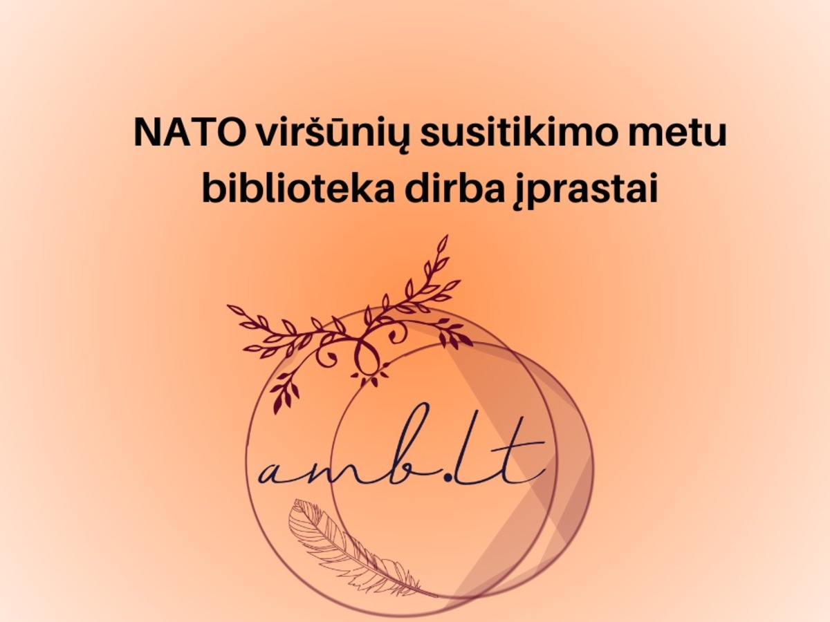 NATO viršūnių susitikimo metu lankytojus aptarnaujame įprastai