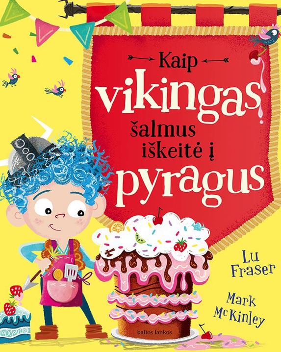 Kaip vikingas šalmus iškeitė į pyragus