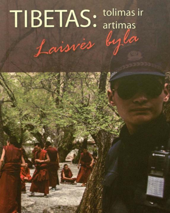 Tibetas: tolimas ir artimas: laisvės byla