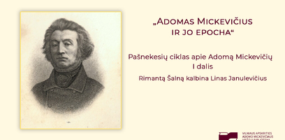 Pašnekesiai apie Adomą Mickevičių