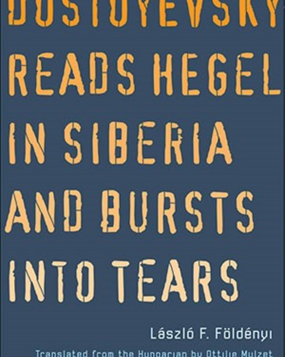 Dostojevski reads Hegeli n Siberia and burs tinto tears