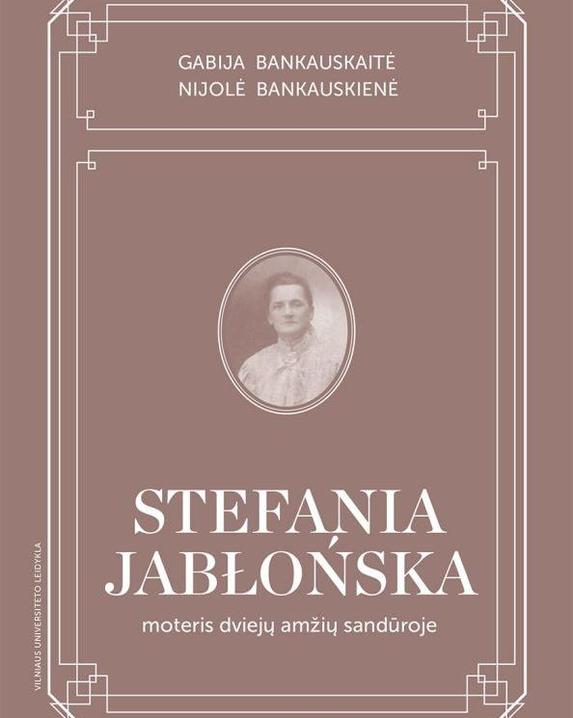 Stefania Jablonska: moteris dviejų amžių sandūroje