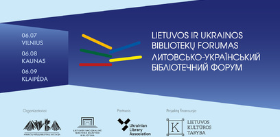 Bibliotekos vaidmuo stiprinant demokratinę visuomenę: Lietuvos ir Ukrainos bibliotekų forumas