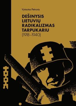 Dešinysis lietuvių radikalizmas tarpukariu (1918–1940)