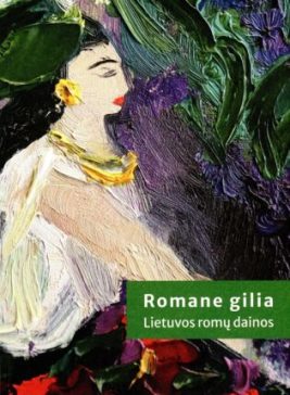 Romane gilia. Lietuvių romų dainos