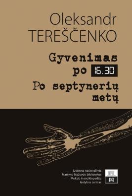 Gyvenimas po 16.30. Po septynerių metų