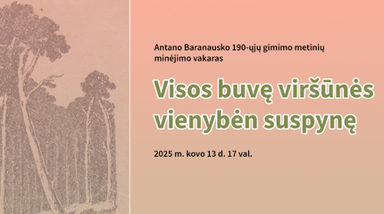 Poeto ir vyskupo Antano Baranausko 190-ųjų gimimo metinių vakaras pakvies semtis stiprybės iš...