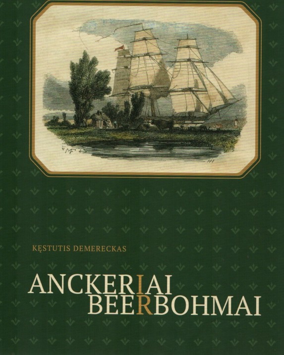 Anckeriai ir Beerbohmai. Klaipėdos krašto negociantai