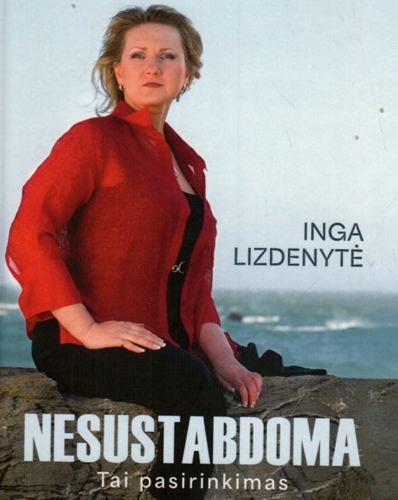 Nesustabdoma. Tai pasirinkimas