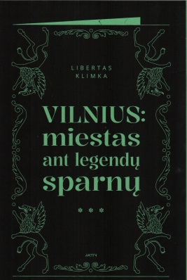 Vilnius: miestas ant legendų sparnų