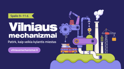 Dalyvaujame festivalyje „Vilniaus mechanizmai"