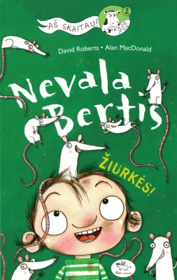Nevala Bertis. Žiurkės!