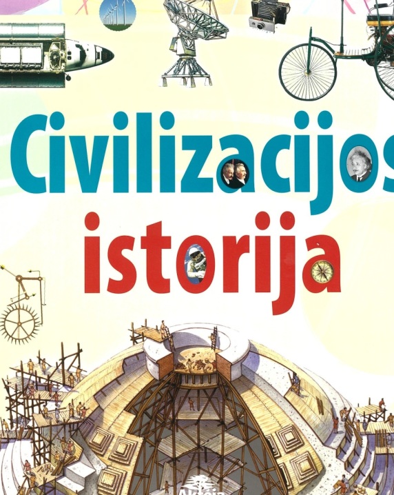 Civilizacijos istorija: žmonijos atradimų istorija