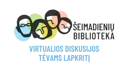 Virtualios „Šeimadienių bibliotekos“ diskusijos tėvams