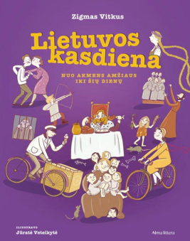 Lietuvos kasdiena. Nuo akmens amžiaus iki šių dienų