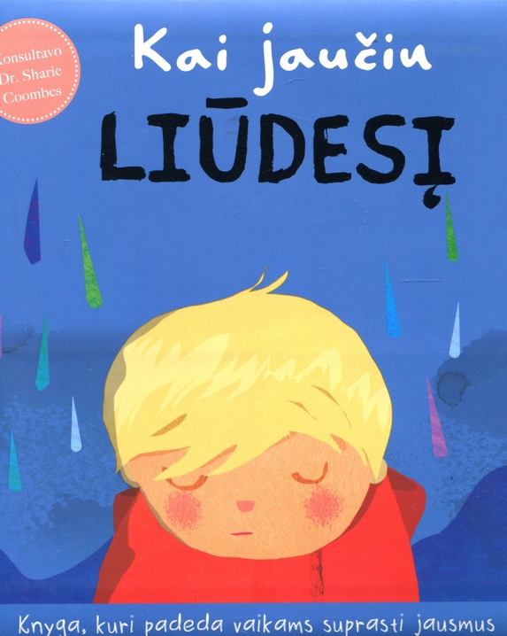 Kai jaučiu liūdesį