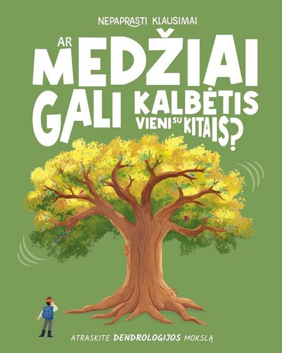 Ar medžiai gali kalbėtis vieni su kitais?