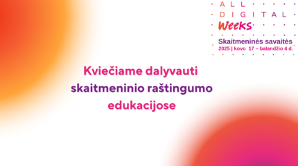 Kviečiame moksleivius dalyvauti „Skaitmeninių savaičių“ skaitmeninio raštingumo edukacijose!