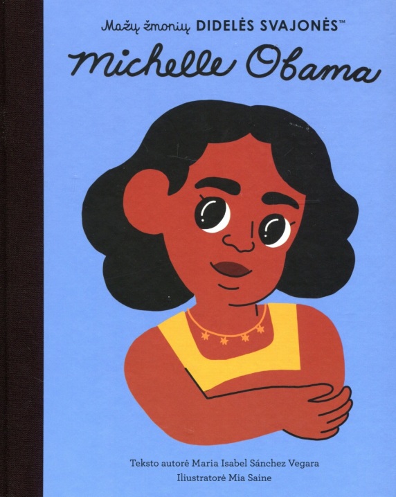 Mažų žmonių didelės svajonės. Michelle Obama
