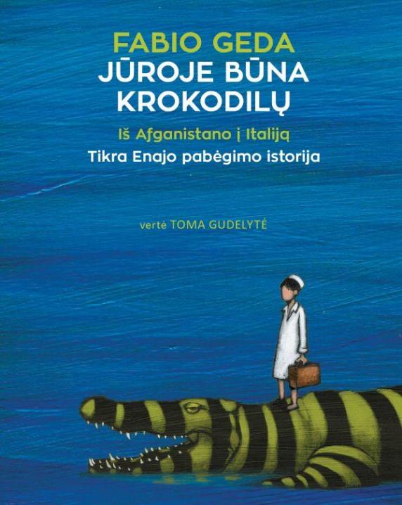 Jūroje būna krokodilų: iš Afganistano į Italiją. Tikra Enajo pabėgimo istorija