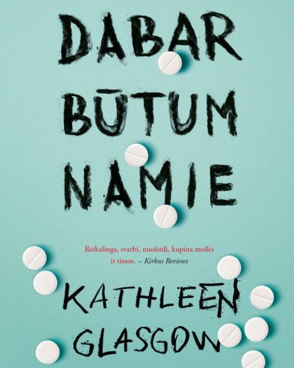 Dabar būtum namie
