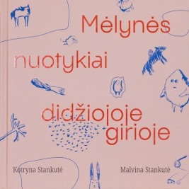 Mėlynės nuotykiai Didžiojoje girioje