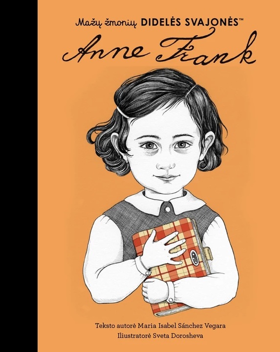 Mažų žmonių didelės svajonės. Anne Frank