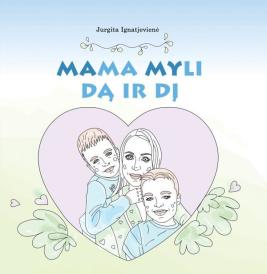 Mama myli Dą ir Dį