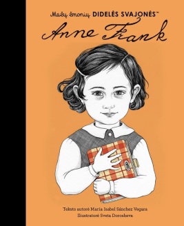 Mažų žmonių didelės svajonės. Anne Frank