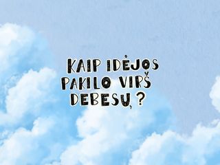 Kaip idėjos pakilo virš debesų? ADOMO IR MARILĖS SKAITINIAI. 2025, NR. 15