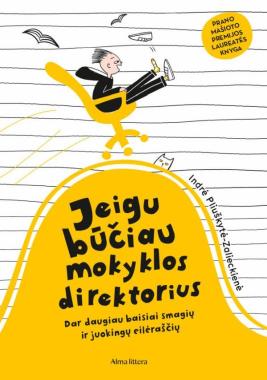 Jeigu būčiau mokyklos direktorius